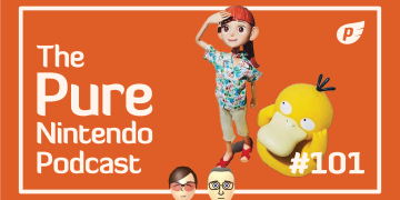 Pure Nintendo Podcast Episode 101: Pokémon Updates, Xenoblade Nearing Release, Mario Melodies, and More!